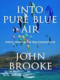 Into Pure Blue Air by John David Lionel Brooke