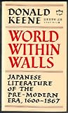 World Within Walls: Japanese Literature of the Pre-Modern Era, 1600-1867