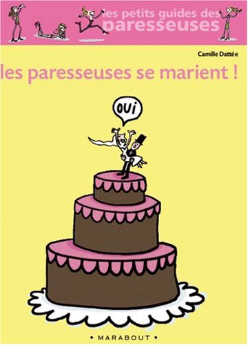 Les  paresseuses se marient !