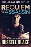 Requiem for the Assassin: (Assassin Series #5) (Volume 5)