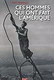 ces hommes qui ont fait l'Amérique by