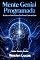 Livro Mente Genial Programada: Reeducar o Subconsciente Para Pensar Como um Gênio (Centro Oculto Livro 11)