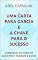Livro UMA CARTA PARA GARCÍA e a chave para o sucesso: Compilação de textos do autor Elbert Hubbard e outros