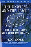 The Universe and the Teacup: The Mathematics of Truth and Beauty