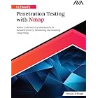 Ultimate Penetration Testing with Nmap: Master Cybersecurity Assessments for Network Security, Monitoring, and Scanning Using Nmap (English Edition)