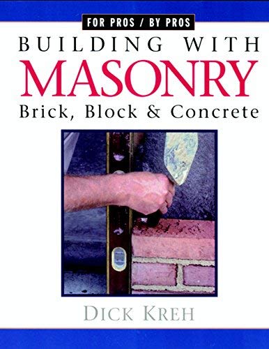 Building with Masonry (For Pros By Pros)