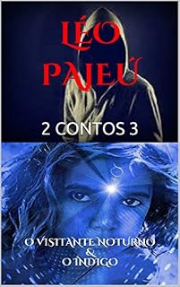 Livro 2 CONTOS 3: O VISITANTE NOTURNO & O ÍNDIGO