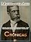 Livro Crônicas de Machado de Assis - Obras Completas  [Ilustrado, Notas, Biografia com Análises e Críticas] - Vol. IV: Crônica (Obras Completas de Machado de Assis Livro 4)