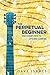 The Perpetual Beginner: a musician's path to lifelong learning by Dave Isaacs