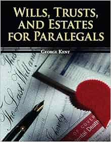 Wills Trusts And Estates For Paralegals Mcgraw Hill Paralegal Titles George Kent