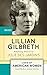 Lillian Gilbreth: Redefining Domesticity (Lives of American Women)