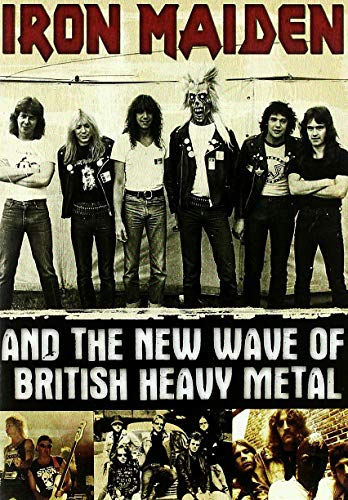 Iron Maiden and the New Wave of British Heavy Metal