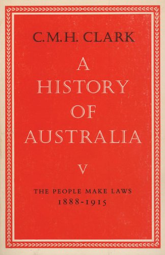 A History of Australia, Vol. 5 and Vol. 6