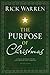 The Purpose of Christmas, Study Guide: A Three-Session, Video-Based Study for Groups and Individuals