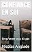 CONFIANCE EN SOI: Ce qu'on ne vous dit pas (French Edition) by 