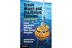 Ocean Waves and Oscillating Systems: Volume 8: Linear Interactions Including Wave-Energy Extraction (Cambridge Ocean Technology Series)