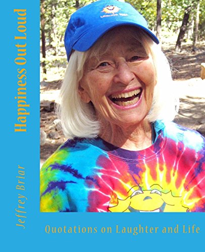 Happiness Out Loud: Quotes on Laughter and Life