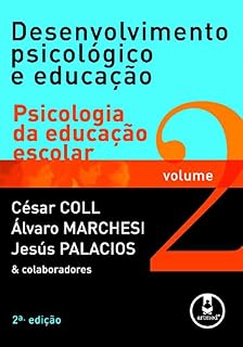 Livro Desenvolvimento Psicológico e Educação - Volume 2: Psicologia da Educação Escolar