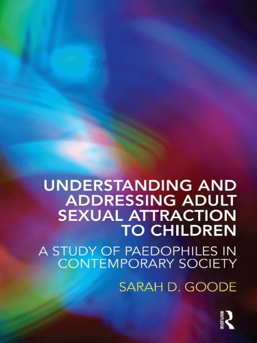 Understanding and Addressing Adult Sexual Attraction to Children: A Study of Paedophiles in Contemporary Society