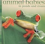 Animal Babies in Ponds and Rivers