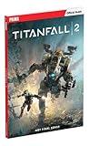 Titanfall 2: Prima Official Guide by 