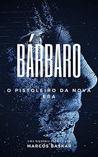 Livro Bárbaro: O Pistoleiro da nova era