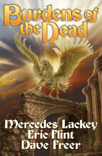 Burdens of the Dead (Heirs of Alexandria Book 4) by Mercedes Lackey