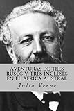 Image de Aventuras de tres rusos y tres ingleses en el África Austral (Spanish Edition)
