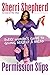 Permission Slips: Every Woman's Guide to Giving Herself a Break - Book by Sherri Shepherd