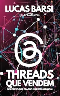 Livro Threads que Vendem: : O Segredo por Trás do Marketing Digital