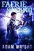 Faerie Storm (Harbinger P.I. Book 8) by Adam J Wright