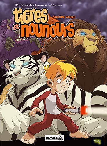 Tigres et Nounours deuxième voyage, Intégrale : Tome 1, L'attaque des Bestioles ; Tome 2, Les cave by 