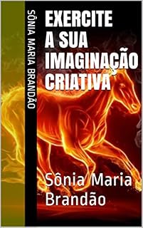Livro Exercite a sua Imaginação Criativa: Sônia Maria Brandão (Maribrand)