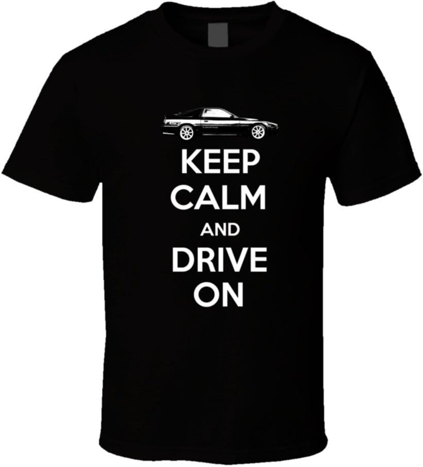1988 Toyota Supra 3 0 Turbo Keep Calm and Drive on Car Lover T Shirt