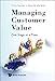 MANAGING CUSTOMER VALUE: ONE STAGE AT A TIME