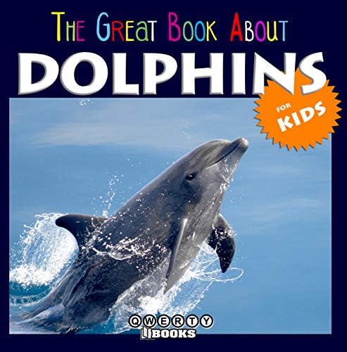 The Great Book About Dolphins for Kids