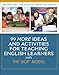 99 MORE Ideas and Activities for Teaching English Learners with the SIOP Model (SIOP Series)