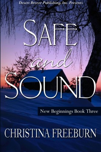 Safe and Sound (New Beginnings) (Volume 3) Safe and Sound (New Beginnings) (Volume 3)
