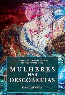Livro Mulheres nas Descobertas: A História em Palco