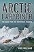 Arctic Labyrinth: The Quest for the Northwest Passage