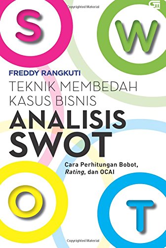Analisis Swot Teknik Membedah Kasus Bisnis Indonesian Edition Rangkuti Freddy 9786020306520 Amazon Com Books
