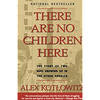 There Are No Children Here: The Story of Two Boys Growing Up in The Other America book cover