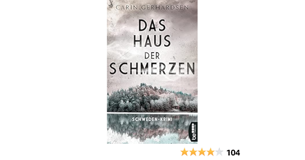 Das Haus Der Schmerzen Stockholm Krimi Kommissar Sjoberg 1 German Edition Kindle Edition By Gerhardsen Carin Alms Thorsten Mystery Thriller Suspense Kindle Ebooks Amazon Com