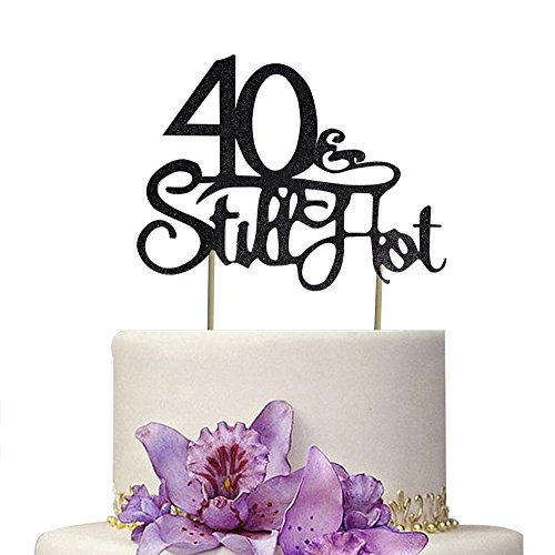 Black 40 & Still Hot Cake Topper Forty Anniversary Vow Renewal Wedding Cup Cake Keepsake