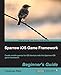 Sparrow iOS Game Framework Beginner's Guide by Johannes Stein