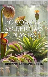 Livro O CÓDIGO SECRETO DAS PLANTAS