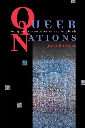 B.E.S.T Queer Nations: Marginal Sexualities in the Maghreb<br />RAR