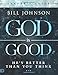 God is Good Leader's Guide: He's Better Than You Think by Bill Johnson