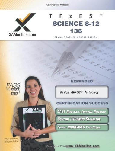 Download TExES Science 8-12 136 Teacher Certification Test Prep Study Guide (XAM TEXES) 2008 Edition
