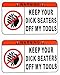 TWO Funny Warning Keep Your Dick Beaters Off My Tools Vinyl STICKERS Decals 3 inch x 5 inch by STKR Commander